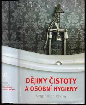 Virginia Smith: Dějiny čistoty a osobní hygieny