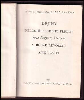 Karel Kavena: Dějiny dělostřeleckého pluku 1 Jana Žižky z Trocnova v ruské revoluci a ve vlasti