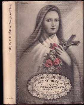 Terezie: Dějiny duše sv. Terezie Ježíškovy, karmelitky (1873-1897)