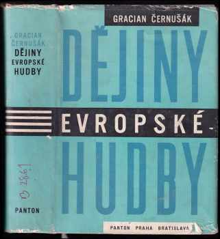 Dějiny evropské hudby - Gracian Černušák (1964, Panton) - ID: 147514