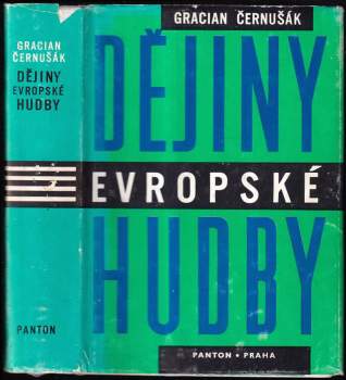 Dějiny evropské hudby - Gracian Černušák (1972, Panton) - ID: 783176