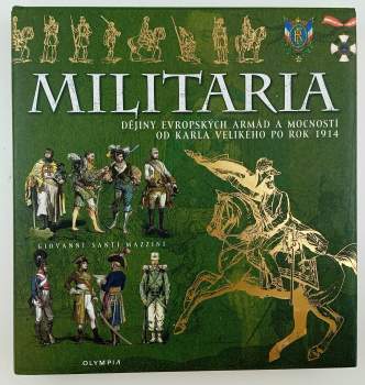 Giovanni Santi-Mazzini: Dějiny evropských armád a mocností od Karla Velikého po rok 1914