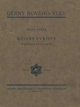 Josef Šusta: Dějiny Evropy v letech 1812-1870