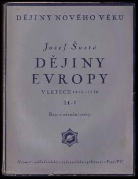 Josef Šusta: Dějiny Evropy v letech 1812-1870
