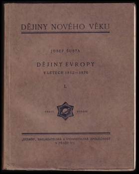Josef Šusta: Dějiny Evropy v letech 1812-1870