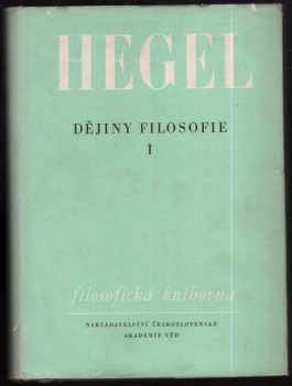 Georg Wilhelm Friedrich Hegel: Dějiny filosofie. 1. díl