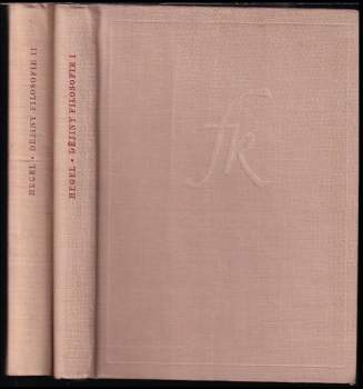 Georg Wilhelm Friedrich Hegel: Dějiny filosofie I