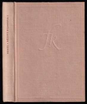 Georg Wilhelm Friedrich Hegel: Dějiny filosofie I