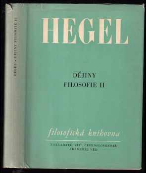 Georg Wilhelm Friedrich Hegel: Dějiny filosofie II
