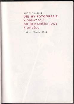 Rudolf Skopec: Dějiny fotografie v obrazech od nejstarších dob k dnešku