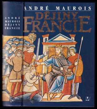 Dějiny Francie - André Maurois (1994, Nakladatelství Lidové noviny) - ID: 819597