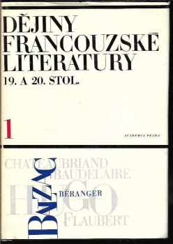 Dějiny francouzské literatury 19. a 20. století 1-3 : Vysokošk. učebnice. 1789-1870