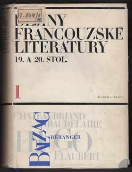 Jan Otokar Fischer: Dějiny francouzské literatury 19. a 20. století : vysokoškolská učebnice. Sv. 1, 1789-1870