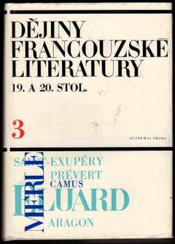 Jan Otokar Fischer: Dějiny francouzské literatury 19. a 20. století : vysokoškolská učebnice. Sv. 3, Od 30. let do současnosti