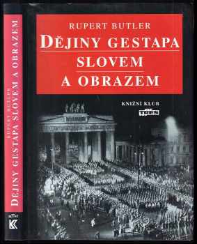 Dějiny gestapa slovem a obrazem