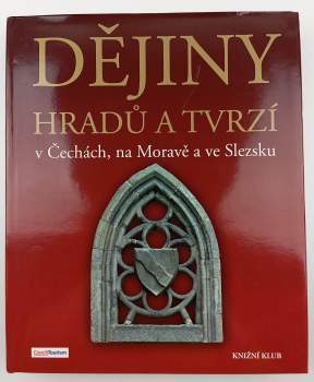 Dějiny hradů a tvrzí v Čechách, na Moravě a ve Slezsku