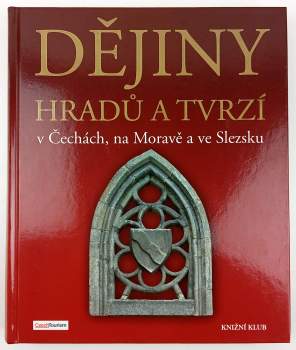 Dějiny hradů a tvrzí v Čechách, na Moravě a ve Slezsku