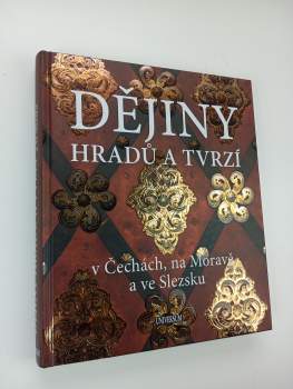 Dějiny hradů a tvrzí v Čechách, na Moravě a ve Slezsku
