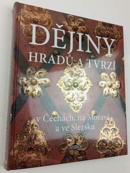 Dějiny hradů a tvrzí v Čechách, na Moravě a ve Slezsku
