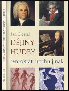 Jan Dostál: Dějiny hudby tentokrát trochu jinak