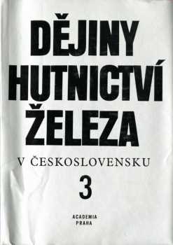 Václav Průcha: Dějiny hutnictví železa v Československu