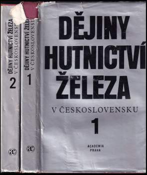 Dějiny hutnictví železa v Československu 1–3 - KOMPLET