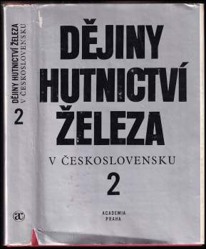 Antonín Danihelka: Dějiny hutnictví železa v Československu