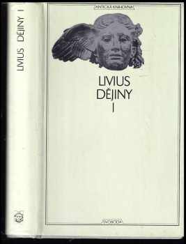 Dějiny : I - Titus Livius (1979, Svoboda)