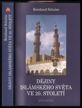Reinhard Schulze: Dějiny islámského světa ve 20. století