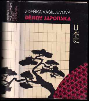 Dějiny Japonska - Zdeňka Vasiljevová (1986, Svoboda) - ID: 813536
