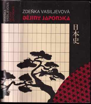 Dějiny Japonska - Zdeňka Vasiljevová (1986, Svoboda) - ID: 753630