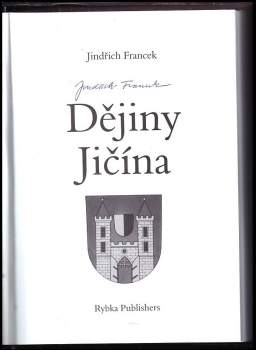 Jindřich Francek: Dějiny Jičína
