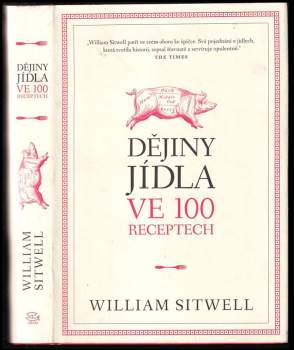 William Sitwell: Dějiny jídla ve 100 receptech
