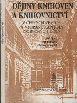 Dějiny knihoven a knihovnictví v českých zemích a vybrané kapitoly z obecných dějin