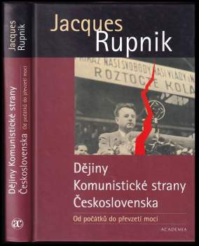 Jacques Rupnik: Dějiny Komunistické strany Československa