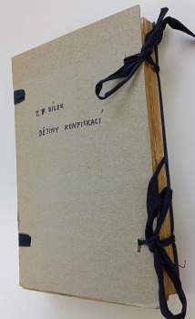 Tomáš Václav Bílek: Dějiny konfiskací v Čechách po r. 1618