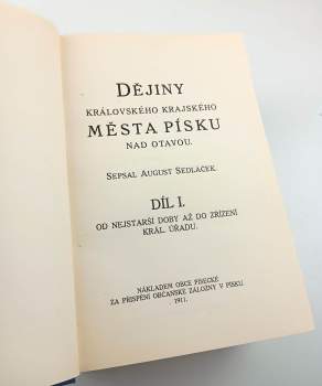August Sedláček: Dějiny královského krajského města Písku nad Otavou, díl I. - III., KOMPLET