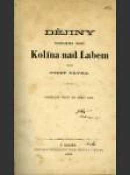Dějiny královského města Kolína nad Labem