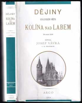 Josef Vávra: Dějiny královského města Kolína nad Labem