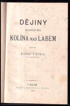 Josef Vávra: Dějiny královského města Kolína nad Labem