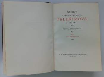 Josef Dobiáš: Dějiny královského města Pelhřimova a jeho okolí