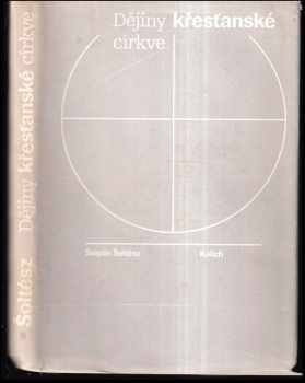 Štěpán Šoltész: Dějiny křesťanské církve