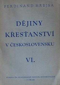 Ferdinand Hrejsa: Dějiny křesťanství v Československu