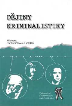 Jiří Straus: Dějiny kriminalistiky