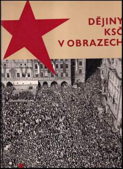 Dějiny KSČ v obrazech