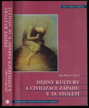 Dějiny kultury a civilizace Západu v 19 století. (2002, Centrum pro studium demokracie a kultury) - ID: 494045