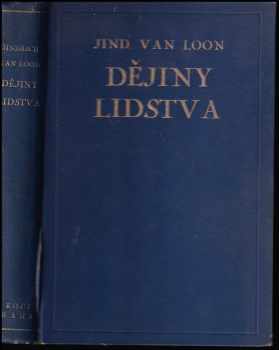 Dějiny lidstva - Hendrik Willem van Loon (1929, B. Kočí) - ID: 203107