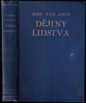 Dějiny lidstva - Hendrik Willem van Loon (1929, B. Kočí) - ID: 483870