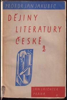 Jan Jakubec: Dějiny literatury české