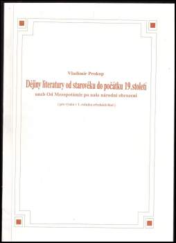 Dějiny literatury od starověku do počátku 19. století, aneb, Od Mezopotámie po naše národní obrození